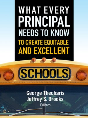 cover image of What Every Principal Needs to Know to Create Equitable and Excellent Schools